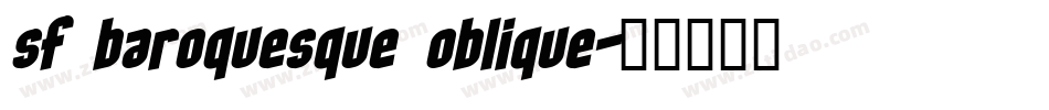 sf baroquesque oblique字体转换